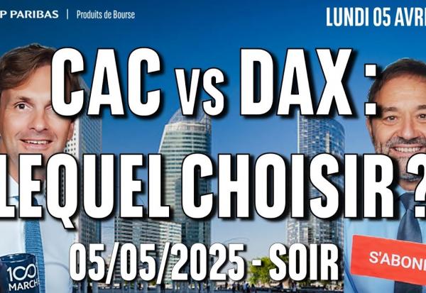 CAC vs DAX : lequel choisir ? - 100% Marchés