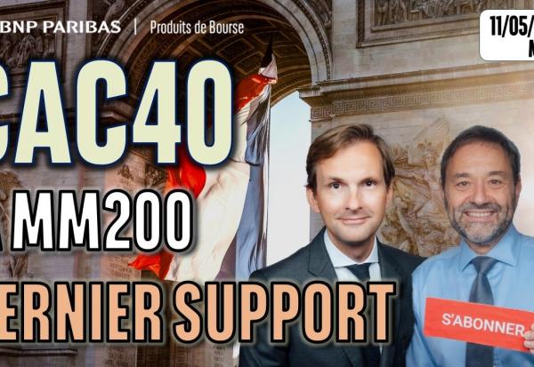 CAC40 : la MM200 comme dernier support - 100 % Marchés - 11/05/2026 - M