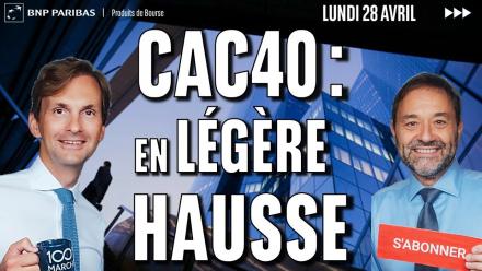 CAC40 : Ouverture en légère hausse - 100% Marchés