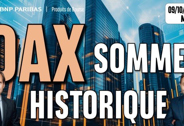 DAX : Nouveau SOMMET historique dès l'ouverture - 100 % Marchés - 09/10/2025 - M