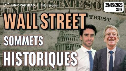 Encore des sommets historiques à WALL STREET - 100 % Marchés - 29/05/2026 - S