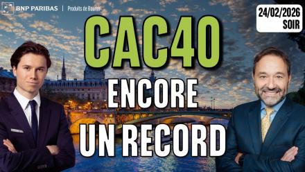 Encore un record pour le CAC ! - 100 % Marchés - 24/02/2026 - S