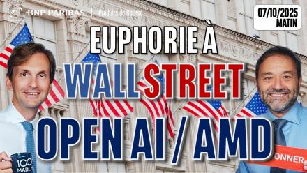 EUPHORIE à WALL STREET avec OPEN AI et AMD ? - 100 % Marchés - 07/10/2025 - M