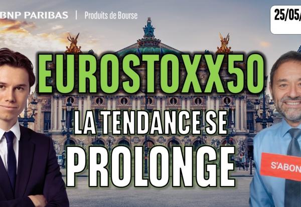 EUROSTOXX50 : La tendance haussière se prolonge - 100 % Marchés - 25/05/2026