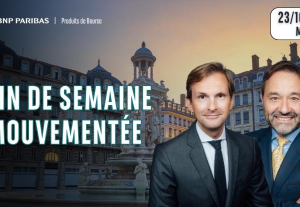 FIN DE SEMAINE AGITÉE !! - 100 % Marchés - 23/10/26 - M