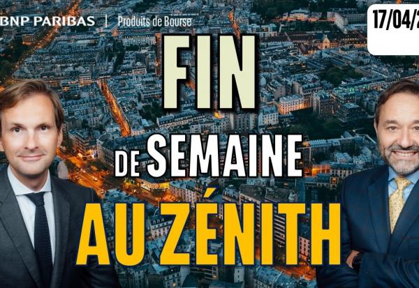 Fin de semaine au zénith - 100 % Marchés - 17/04/2026 - S