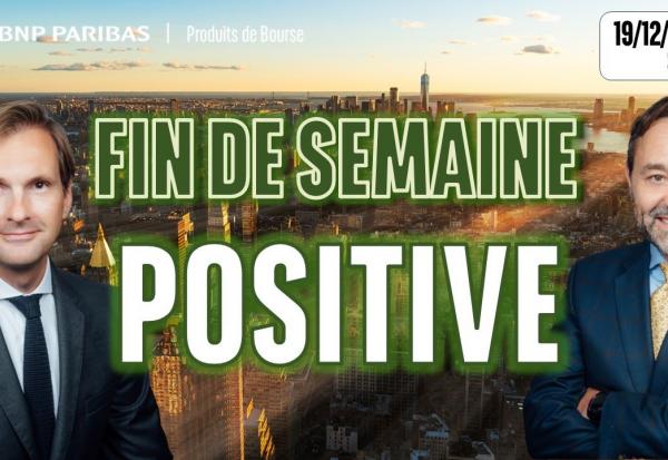 Fin de semaine positive - 100 % Marchés - 19/12/2025 - S