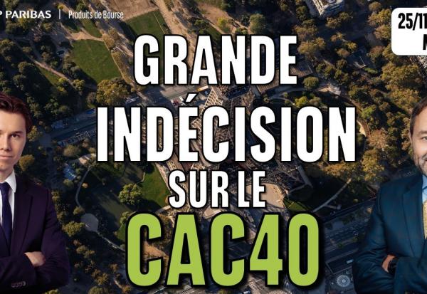 Grande indécision sur le CAC40 - 100 % Marchés - 25/11/2025 - M