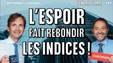 L'espoir fait rebondir les indices - 100% Marchés