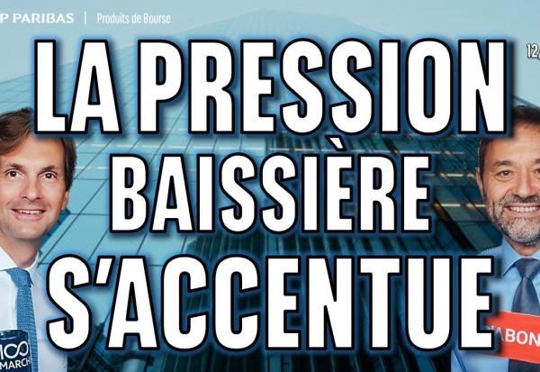 LA PRESSION BAISSIÈRE S'ACCENTUE - 100 % Marchés