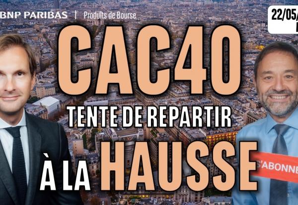 Le CAC tente de repartir à la hausse - 100 % Marchés - 22/05/2026 - M