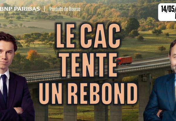 Le CAC tente un rebond - 100 % Marchés - 14/05/2026 - M