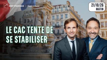 Le CAC40 se stabilise ? - 100 % Marchés - 21/10/26 - M