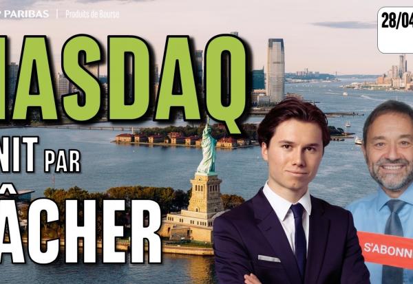 LE NASDAQ finit par lâcher - 100 % Marchés - 28/04/2026 - S