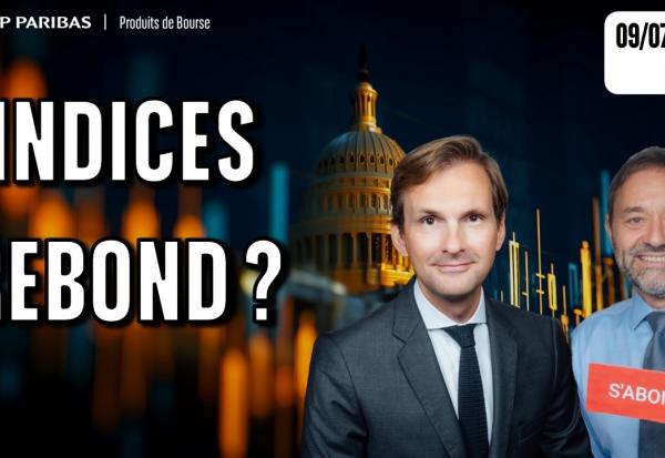 LES INDICES TENTENT UN REBOND !! - 100 % Marchés - 09/07/2026 - M