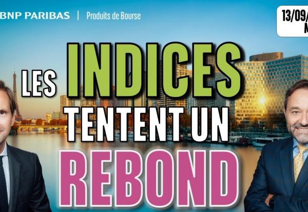Les INDICES tentent un REBOND  - 100 % Marchés - 13/10/2025 - M