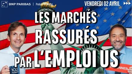 Les marchés rassurés par l'emploi US - 100% Marchés