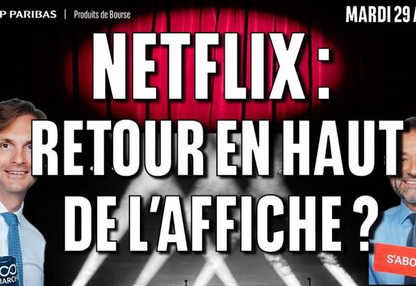 NETFLIX : Retour en haut de l'affiche ?