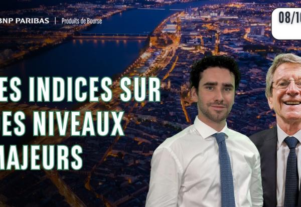NIVEAUX CLÉS SUR LES INDICES !! - 100 % Marchés - 08/10/26 - S