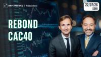 REBOND DU CAC 40 !! - 100% Marchés - 22/07/2026 - S