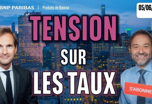 TENSION SUR LES TAUX !!  - 100 % Marchés - 05/06/2026 - S