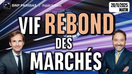 Vif REBOND des marchés - 100 % Marchés - 20/11/2025 - M