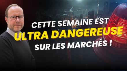 🔥 ATTENTION VOLATILITÉ MAXIMALE : Cette semaine est ultra-dangereuse sur les marchés !