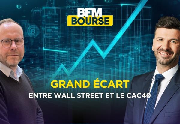 Wall Street grimpe, le CAC 40 chute : Pourquoi ce grand écart ?