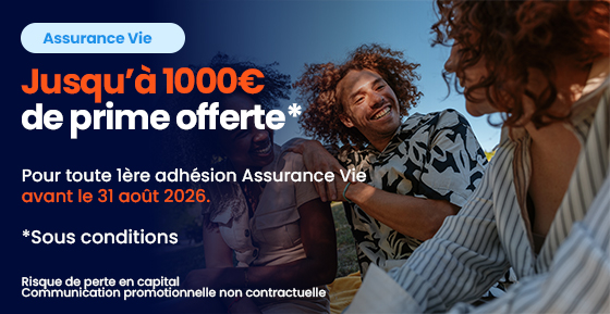 Offre Assurance Vie - Jusqu’à 1000€ offerts*